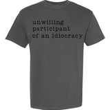 Unwilling Participants of an Idiocracy