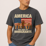 America Was Built By Immigrants Tee