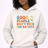 Good People Don't Vote For Rapists