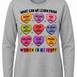 What Can We Learn From Women In History - Long Sleeve