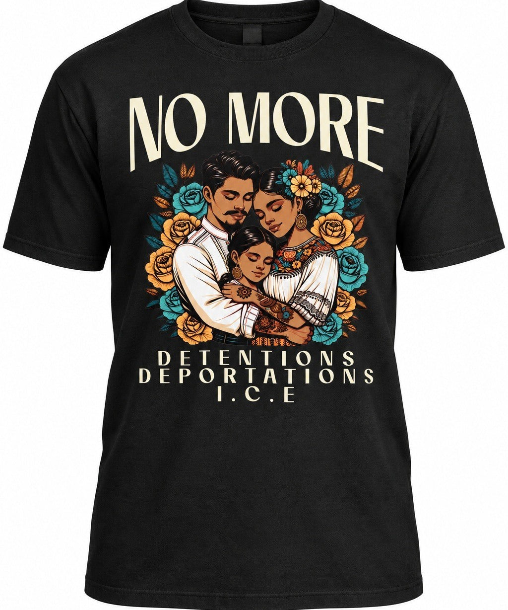 No More Detentions, Deportations, I.C.E. - T-Shirt