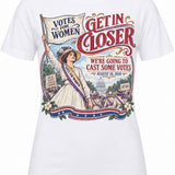 Get In Closer, We're Going To Cast Some Votes - August 18, 1920 - T-Shirt
