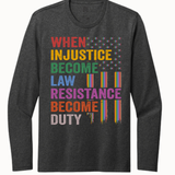 When Injustice Becomes Law Resistance Becomes Duty