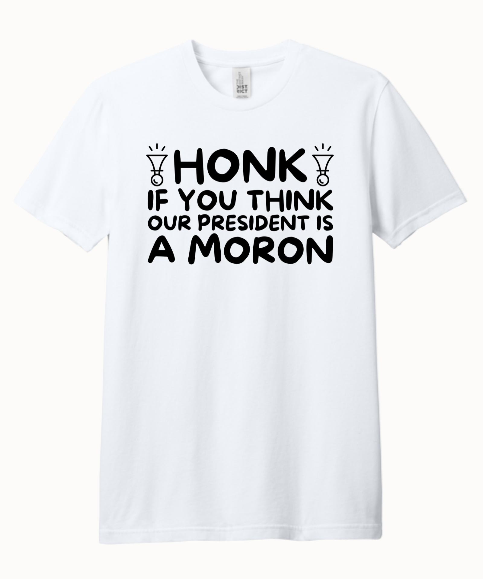 Honk If You Think Our President is A Moron