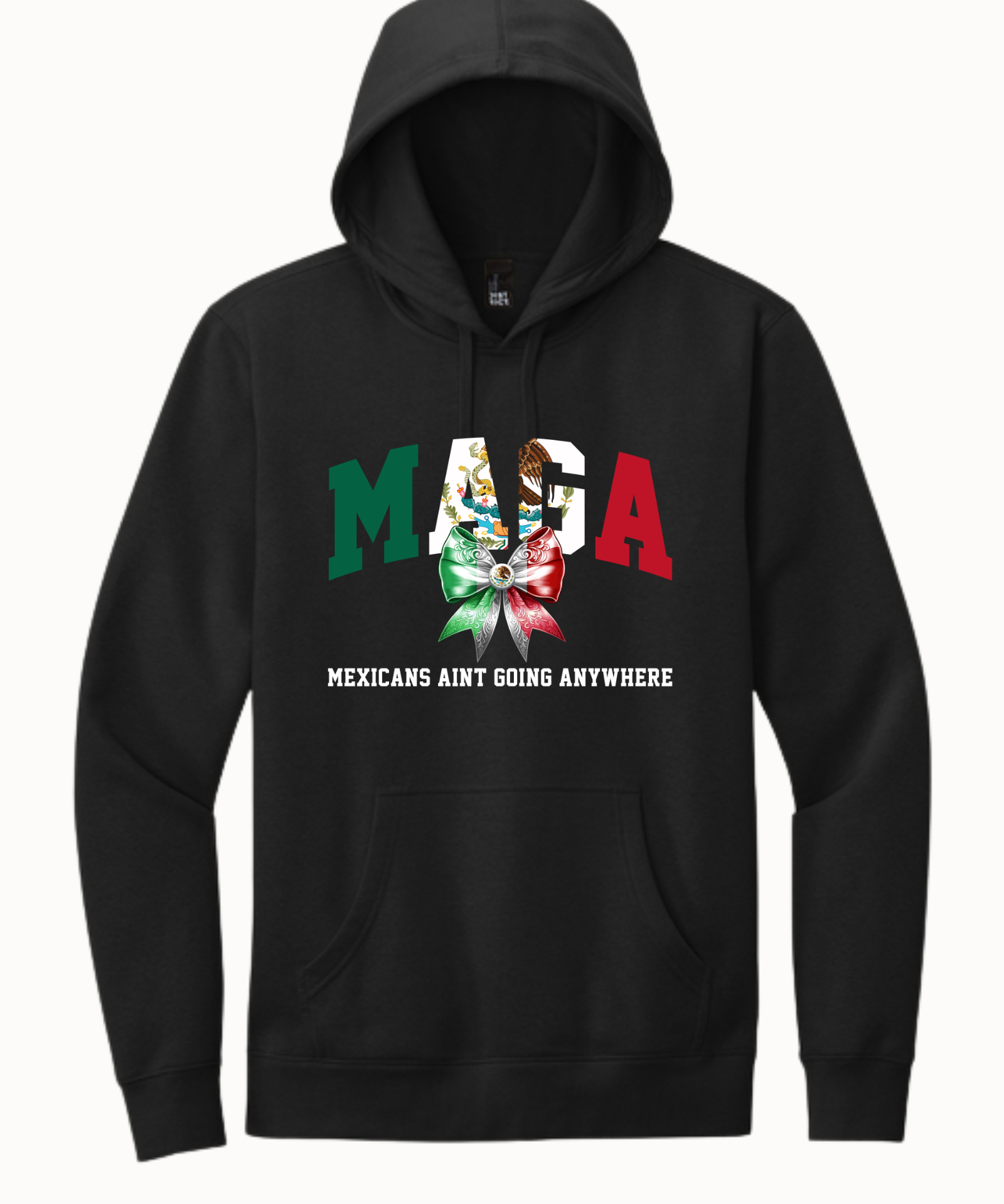 Maga Mexican Aint Going Anywhere