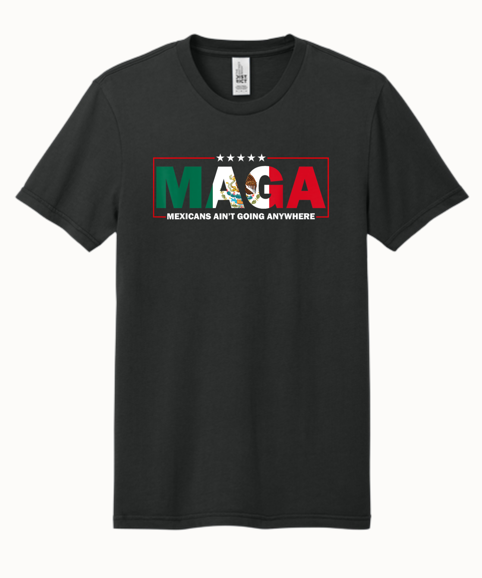 MAGA Mexican Aint Going Anywhere