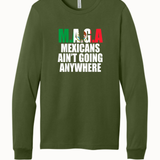 Mexican Ain't Going Anywhere