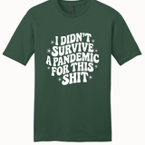 I didn't Survive the Pandemic for this Shit