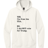 Yes I'm From USA No I Did Not Vote Trump