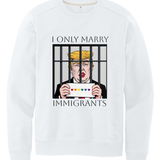 I Only Marry Immigrants