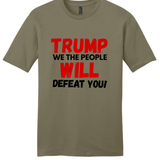 Trump We The People Will Defeat You