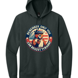 Remember Only You Can Resist Tyranny