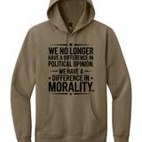 We Have Difference in Morality Shirt | Values Graphic Tee | Activist Unisex T-Shirt
