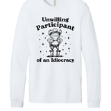 Unwilling Participant of an Idiocracy