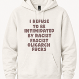 I Refuse to Be Intimidated By Racist