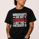 Immigrants Are Not Criminals