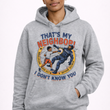 That's My Neighbor I Don't Know