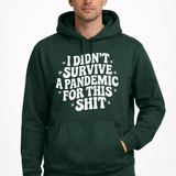 I didn't Survive the Pandemic for this Shit