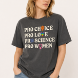 Pro Choice Pro Love Pro Science Pro Women