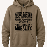 We Have Difference in Morality Shirt | Values Graphic Tee | Activist Unisex T-Shirt