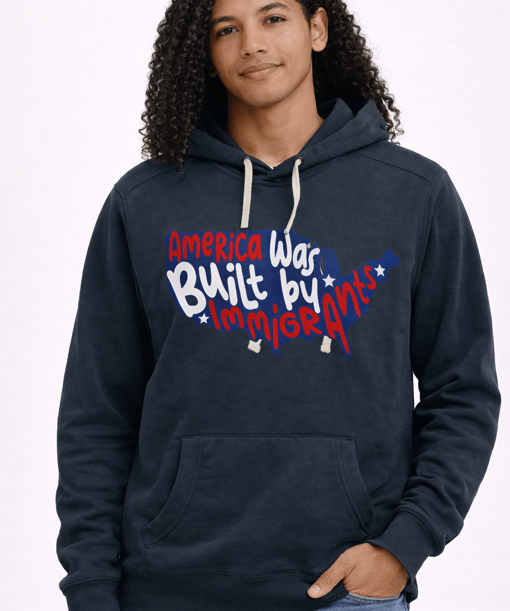 America Was Built By Immigrants - Hands Off United