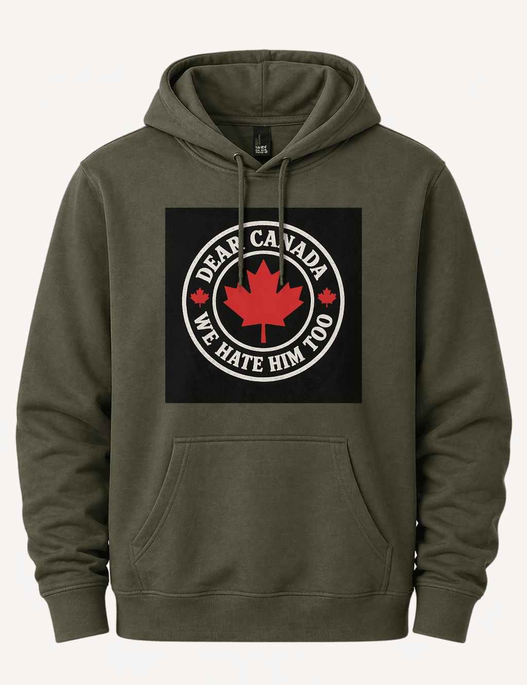 Dear Canada We Hate Him Too - Hands Off United