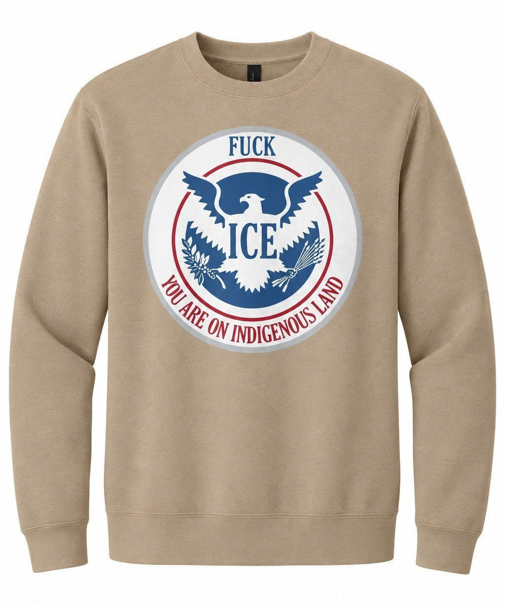 F*ck ICE - You Are On Indigenous Land - Hands Off United