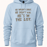 He Wasn't Shot He Didn't Win He's on the List