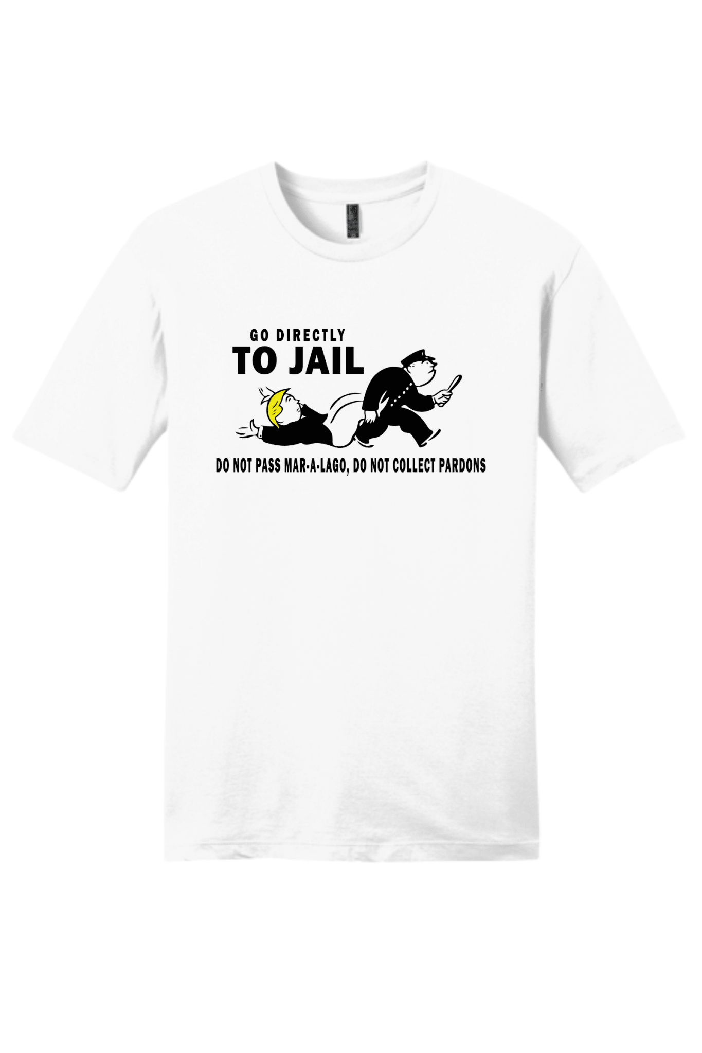Go Directly To Jail Shirt | Political Satire Graphic Tee | Funny Protest T-Shirt - Hands Off United