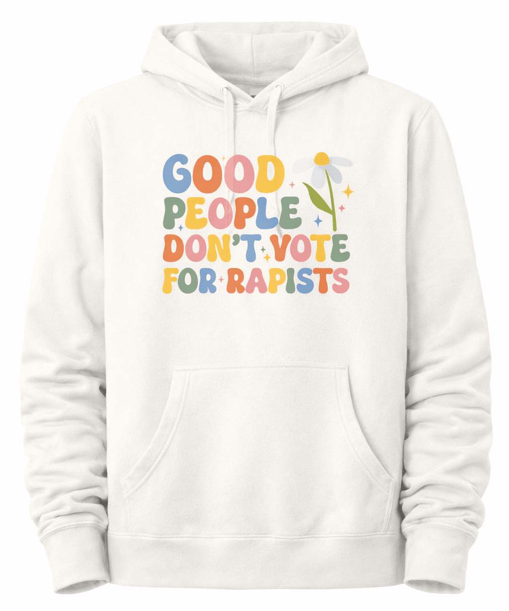 Good People Don't Vote For Rapists - Hands Off United