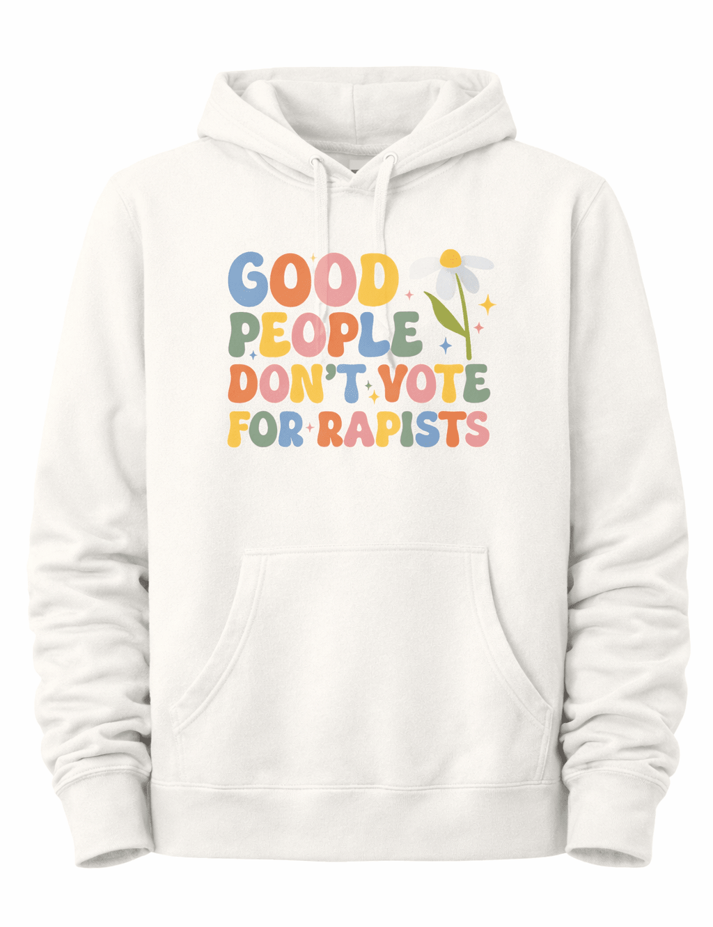 Good People Don't Vote For Rapists - Hands Off United