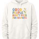 Good People Don't Vote For Rapists - Hands Off United