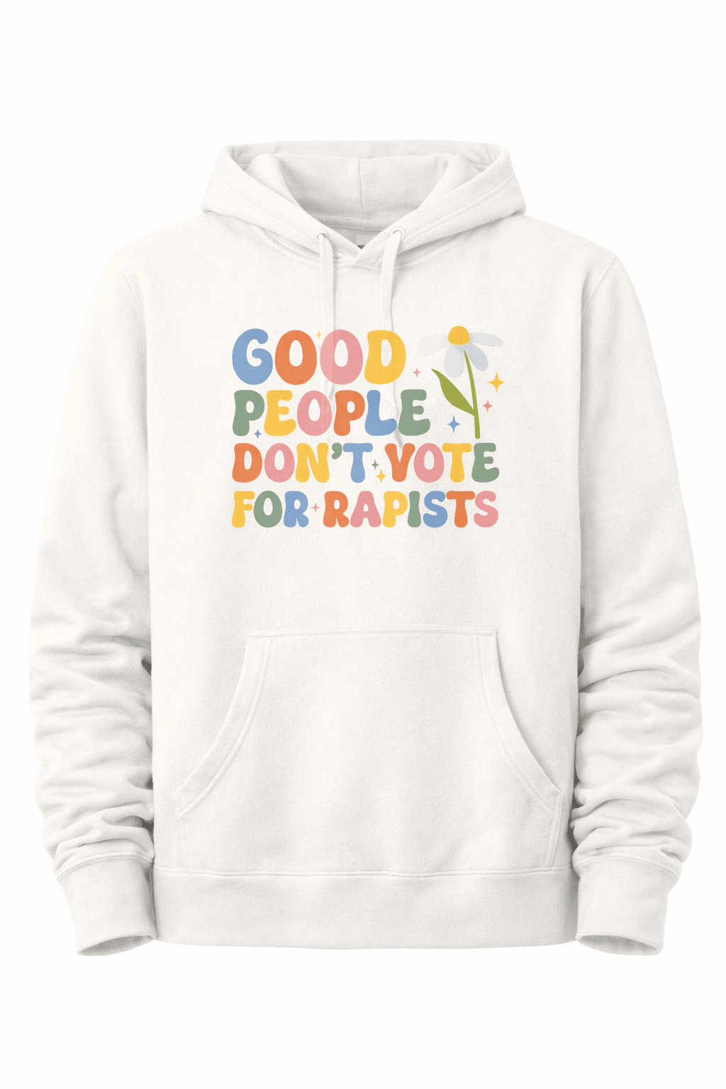 Good People Don't Vote For Rapists - Hands Off United
