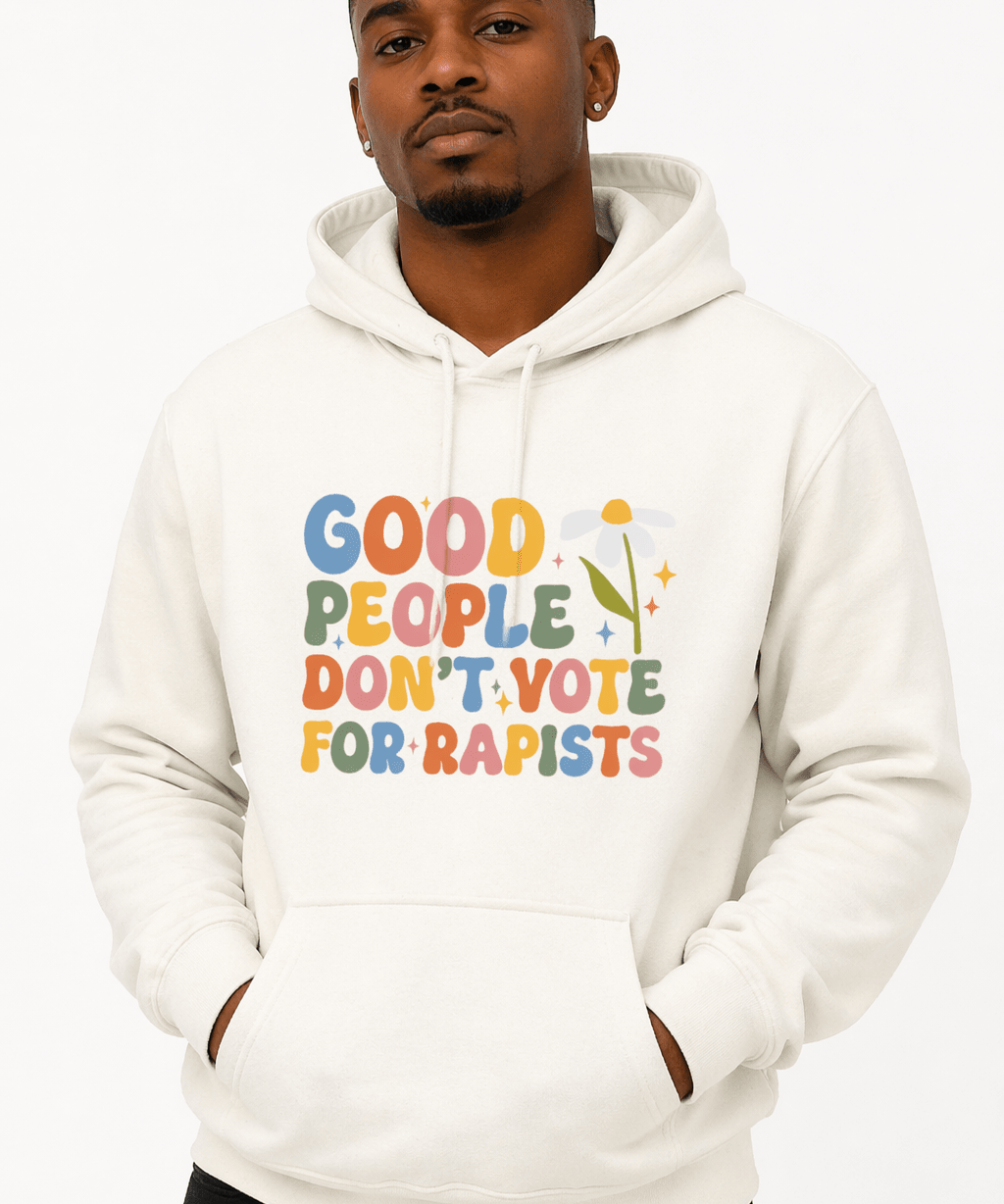 Good People Don't Vote For Rapists - Hands Off United