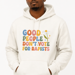 Good People Don't Vote For Rapists - Hands Off United