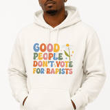 Good People Don't Vote For Rapists - Hands Off United