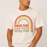 Have The Day You Voted For - Hands Off United