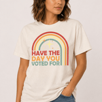 Have The Day You Voted For - Hands Off United