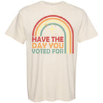 Have The Day You Voted For - Hands Off United