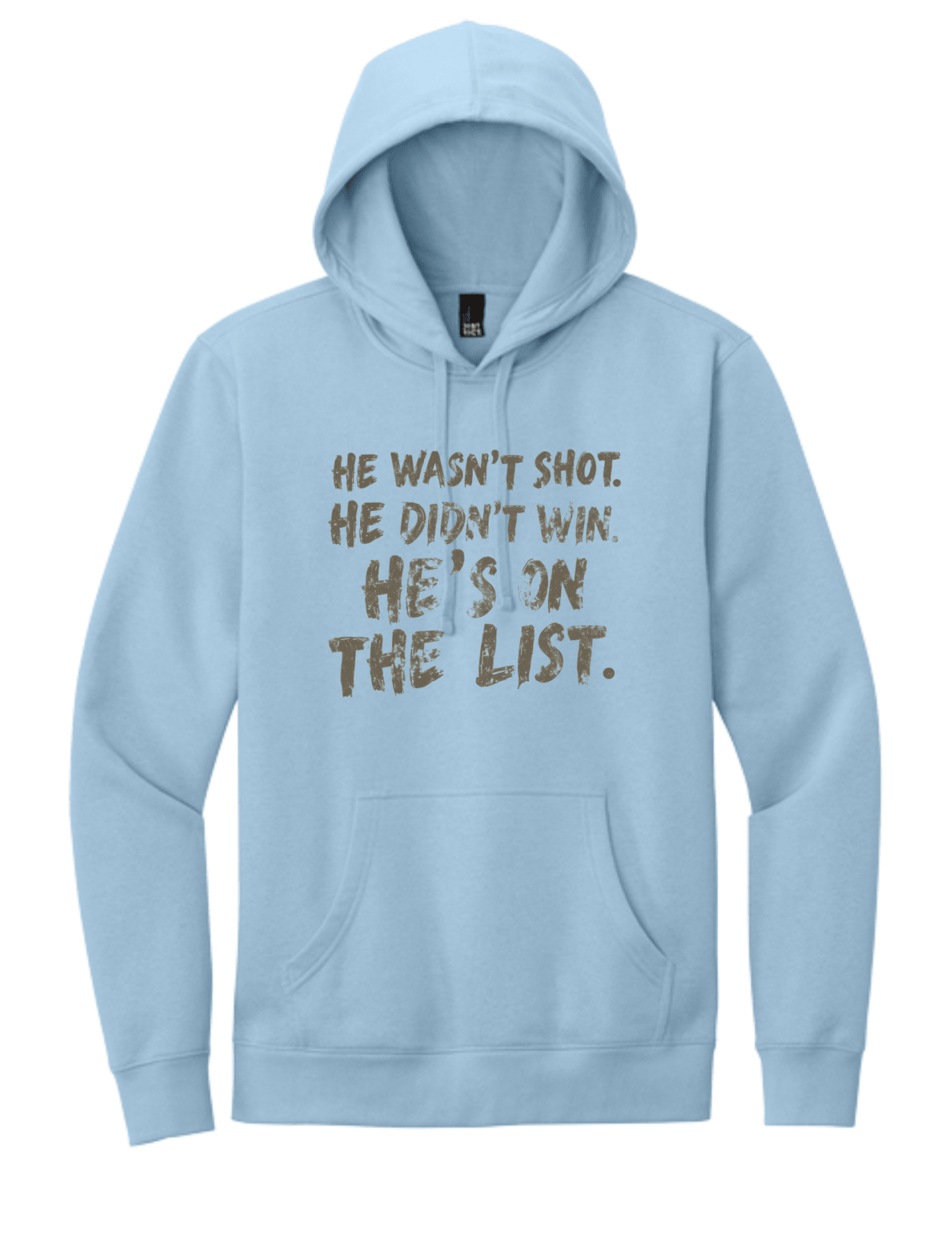 He Wasn't Shot He Didn't Win He's on the List - Hands Off United