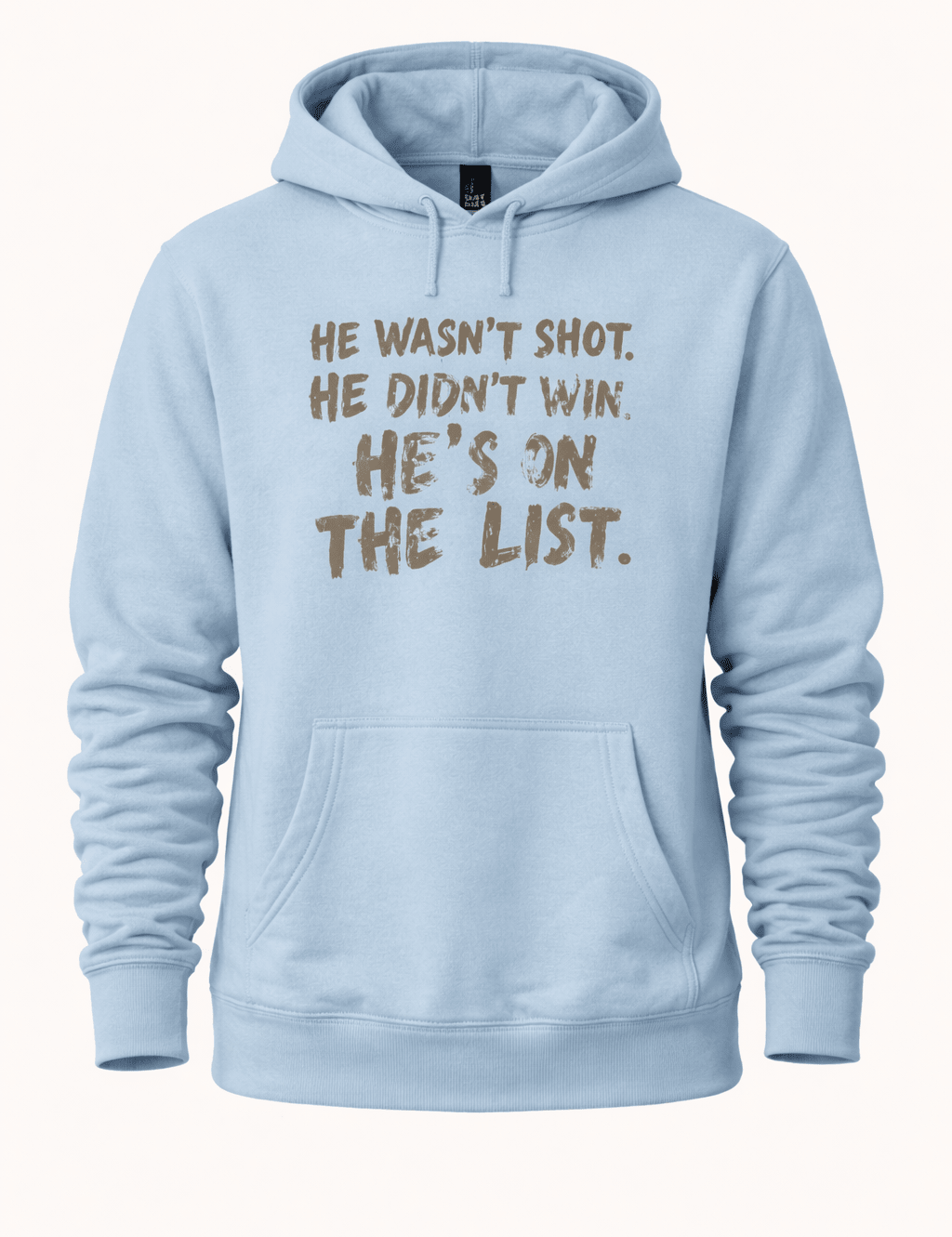 He Wasn't Shot He Didn't Win He's on the List - Hands Off United