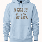 He Wasn't Shot He Didn't Win He's on the List - Hands Off United