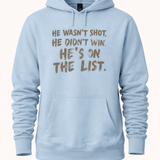 He Wasn't Shot He Didn't Win He's on the List - Hands Off United