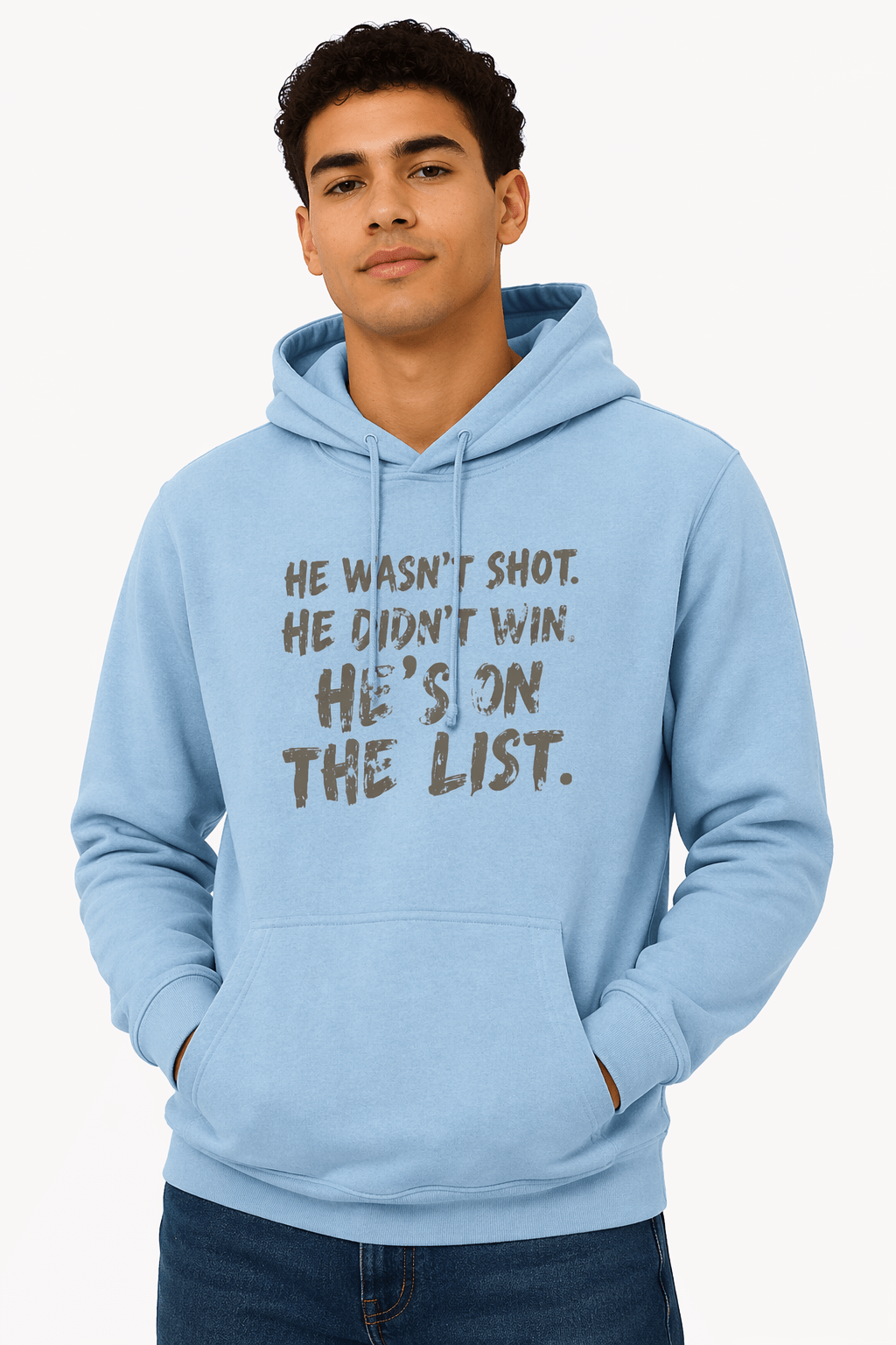He Wasn't Shot He Didn't Win He's on the List - Hands Off United