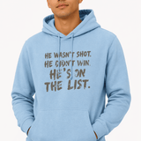 He Wasn't Shot He Didn't Win He's on the List - Hands Off United