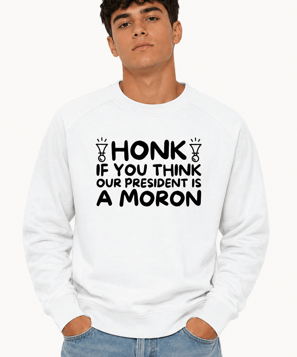 Honk If You Think Our President is A Moron - Hands Off United