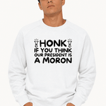 Honk If You Think Our President is A Moron - Hands Off United