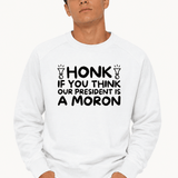 Honk If You Think Our President is A Moron - Hands Off United
