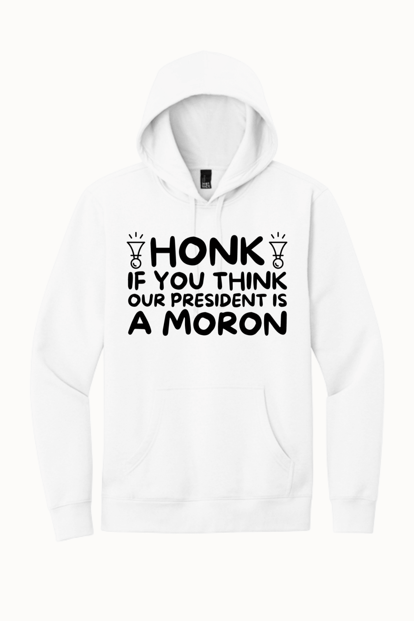 Honk If You Think Our President is A Moron - Hands Off United