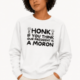 Honk If You Think Our President is A Moron - Hands Off United
